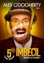Image Alex O´Dogherty. Imbécil. Humor en Oviedo