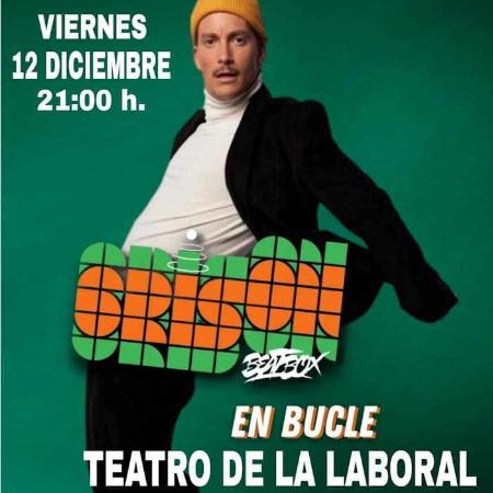 Grison Beatbox. En bucle. Espectáculo en Gijón