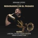 Imagen Abraham Cupeiro. Resonando en el pasado