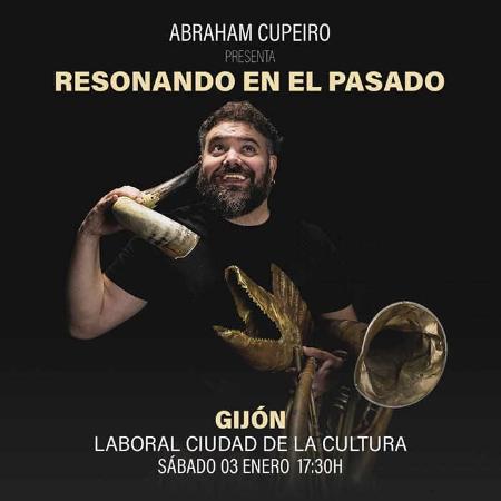 Abraham Cupeiro. Resonando en el pasado