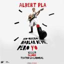 Bild Albert Pla. No quiero hablar de mí, pero yo. Concierto en Gijón