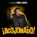 Imagen Miguel Miguel. ¡Acojonado!. Humor en Gijón